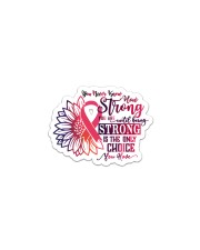 You Never Know How Strong Breast Cancer Awareness Sticker - Single (Vertical) thumbnail