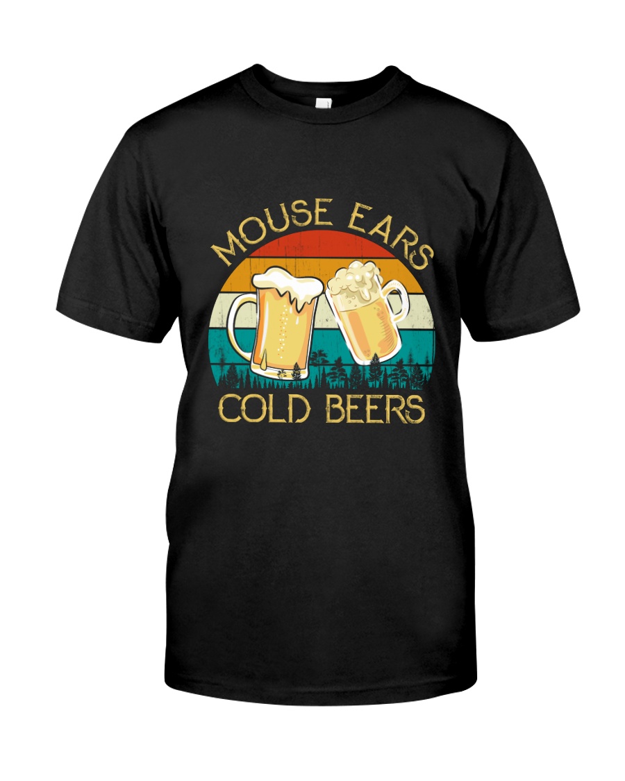 Mouse Ears And Cold Beers - Funny Beer Drinking Classic T-Shirt