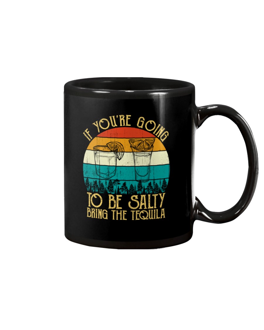 If You're Going To Be Salty - Accessories Mug
