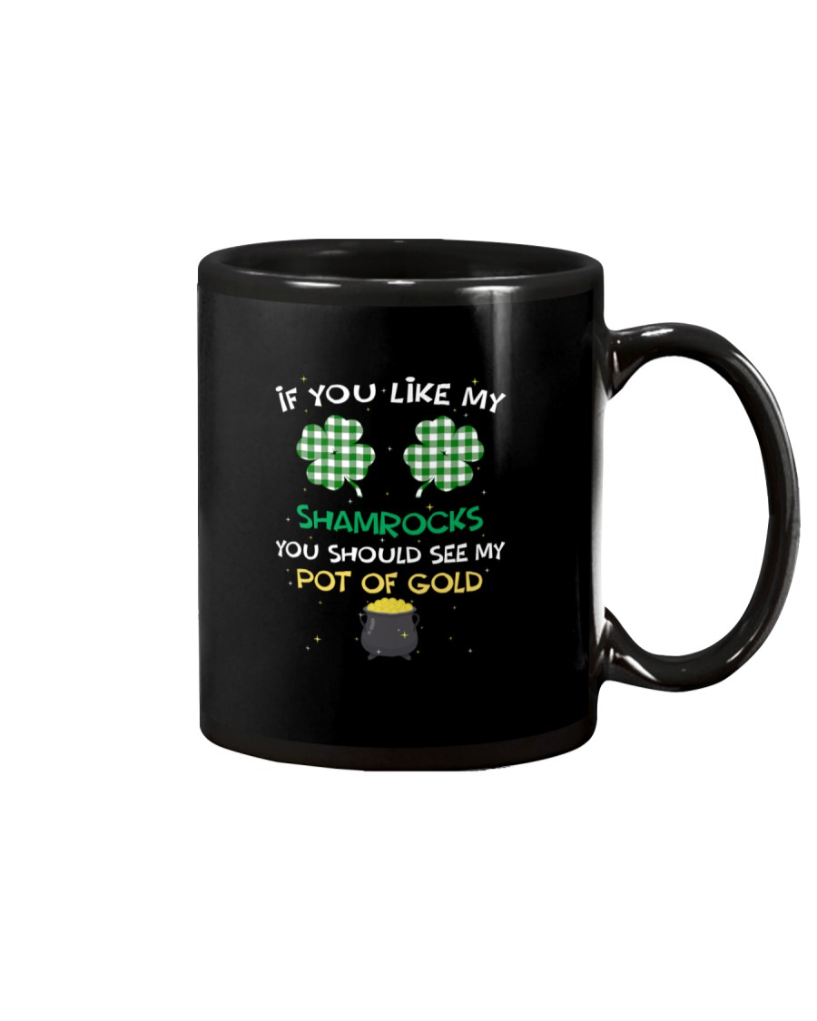If You Like My Shamrocks - St Patrick's Day Mug