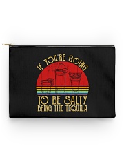 If You're Going To Be Salty Bring The Tequila Accessory Pouch - Standard thumbnail