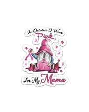 In October I Wear Pink For My Mama Sticker - Single (Vertical) thumbnail