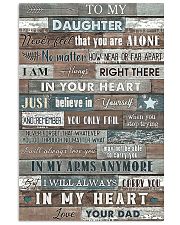 To My Daughter - Never Feel That You Are Alone 16x24 Poster front
