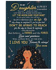 To Daughter - Always Remember You Are Made Of 16x24 Poster front