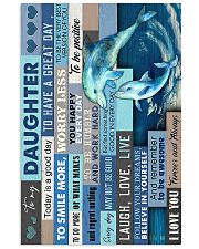 To My Daughter - Dolphin - Life Is Filled 16x24 Poster front