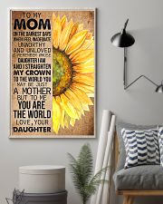 TO MY MOM - SUNFLOWER - YOU ARE THE WORLD 16x24 Poster lifestyle-poster-1