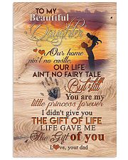 To My Daughter - Our Home Ain't No Castle 16x24 Poster front