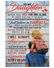 To My Daughter - Never Feel That You Are Alone 16x24 Poster front