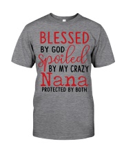 Blessed By God Spoiled By My Nana Classic T-Shirt front