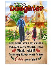 To My Daughter - Out Home Ain't No Castle 16x24 Poster front
