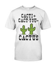 Funny Cactus Shirt Classic T-Shirt front