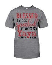 Blessed By God Spoiled By My Yaya Classic T-Shirt front