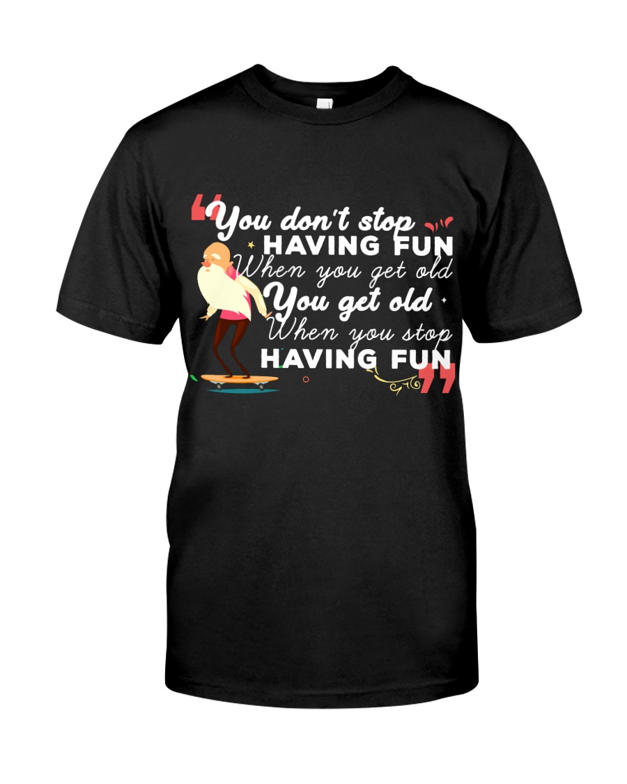 TShopx Funny Quotes Shirt Plus Size Unisex Classic T-Shirt