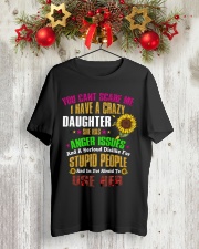 I Have a Crazy Daughter Classic T-Shirt lifestyle-holiday-crewneck-front-2