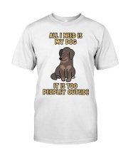 All I need is My Dog Premium Fit Mens Tee thumbnail