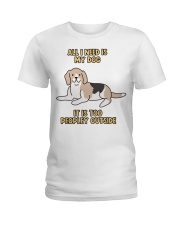 All I need is My Dog Ladies T-Shirt front
