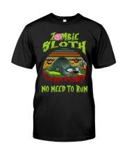 Zombile Sloth No Need To Run Classic T-Shirt front