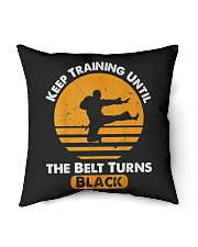 Keep Training Until Your Belt Turn Into Black Indoor Pillow tile