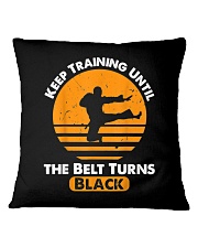 Keep Training Until Your Belt Turn Into Black Square Pillowcase tile