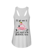 I'll Get Over It I Just Need To Be Dramatic Ladies Flowy Tank tile