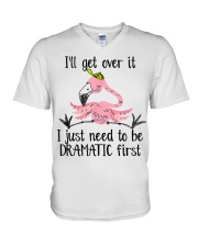 I'll Get Over It I Just Need To Be Dramatic V-Neck T-Shirt tile