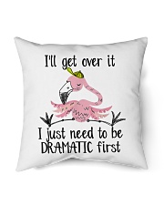 I'll Get Over It I Just Need To Be Dramatic Indoor Pillow tile