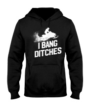 Snowmobile I Bang Ditches r239 Hooded Sweatshirt front