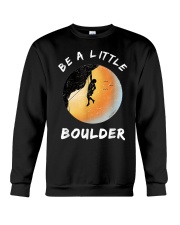 Be A Little Boulder Crewneck Sweatshirt tile