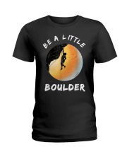 Be A Little Boulder Ladies T-Shirt tile