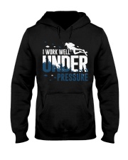 I Work Well Under Pressure Hooded Sweatshirt tile