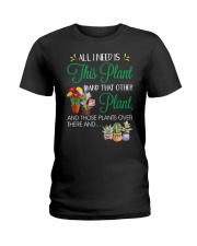 Gardening All I Need Is This Plant Ladies T-Shirt tile