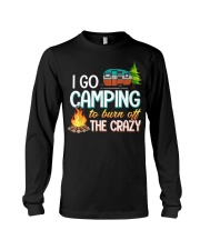 I Go Camping To Burn Off The Crazy Long Sleeve Tee tile