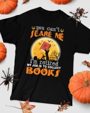 You Can't Scare Me I'm Retired My Job Is To Collect Books (Front) Classic T-Shirt custom-t-shirts-classic-lifestyle-front-319