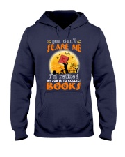 You Can't Scare Me I'm Retired My Job Is To Collect Books (Front) Hooded Sweatshirt tile