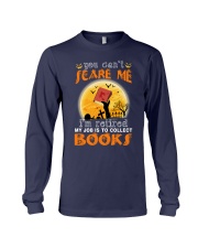 You Can't Scare Me I'm Retired My Job Is To Collect Books (Front) Long Sleeve Tee tile
