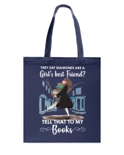 They Say Diamonds Are A Girl's Best Friend - Tell That To My Books (Front) Tote Bag tile
