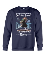 They Say Diamonds Are A Girl's Best Friend - Tell That To My Books (Front) Crewneck Sweatshirt tile
