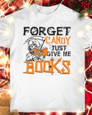 Forget Candy Just Give Me Books (Front) Classic T-Shirt custom-t-shirts-classic-lifestyle-front-354