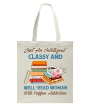 Just An Intelligent Classy And Well-Read Woman With Coffee Addiction (Front) Tote Bag tile