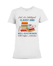Just An Intelligent Classy And Well-Read Woman With Coffee Addiction (Front) Premium Fit Ladies Tee tile