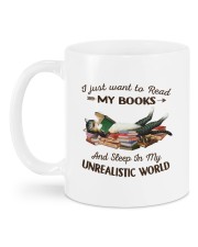 I Just Read Want To Read My Books And Sleep In My Unrealistic World Mug back