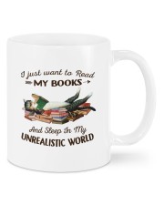 I Just Read Want To Read My Books And Sleep In My Unrealistic World Mug front