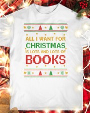 Merry Christmas All I Want For Christmas Is Lots And Lots Of Books (Front) Classic T-Shirt custom-t-shirts-classic-lifestyle-front-354