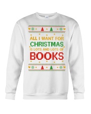 Merry Christmas All I Want For Christmas Is Lots And Lots Of Books (Front) Crewneck Sweatshirt tile