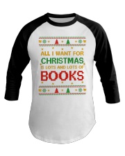 Merry Christmas All I Want For Christmas Is Lots And Lots Of Books (Front) Baseball Tee tile