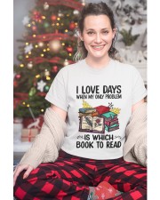 I Love Days When My Only Problem Is Which Book To Read (Front) Classic T-Shirt custom-t-shirts-classic-lifestyle-front-325