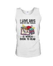 I Love Days When My Only Problem Is Which Book To Read (Front) Unisex Tank tile