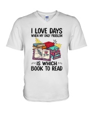 I Love Days When My Only Problem Is Which Book To Read (Front) V-Neck T-Shirt tile