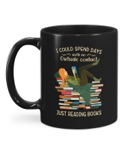 I Could Spend Days With No Outside Contact - Just Reading Books Mug back