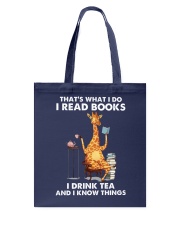 That's What I Do I Read Books I Drink Tea And I Know Things (Front) Tote Bag tile